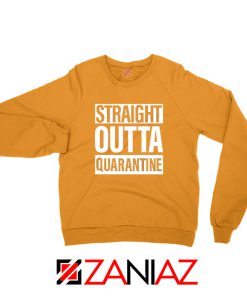 Straight Outta Quarantine Orange Sweatshirt