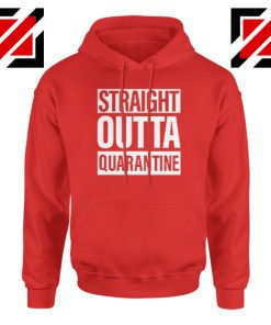 Straight Outta Quarantine Red Hoodie