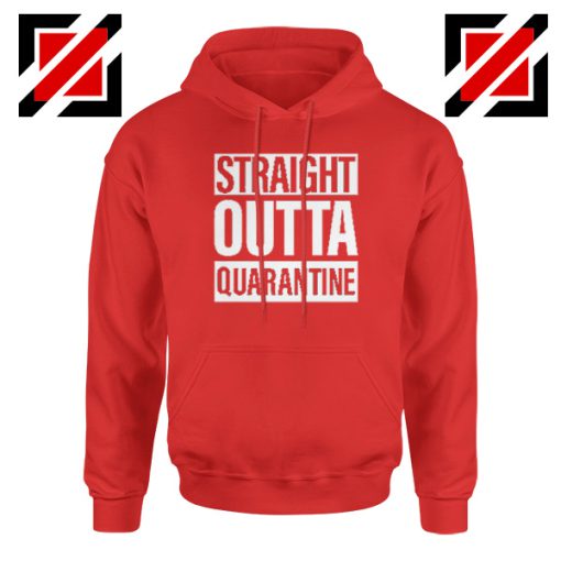 Straight Outta Quarantine Red Hoodie