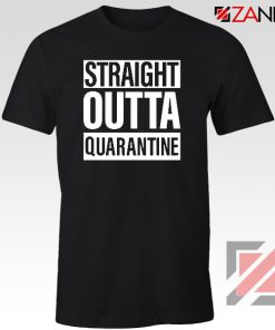 Straight Outta Quarantine Tshirt