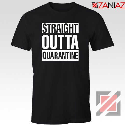 Straight Outta Quarantine Tshirt