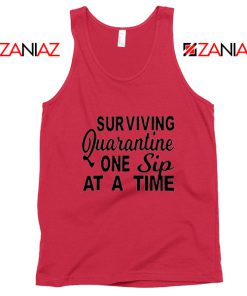 Surviving Quarantine One Sip At A Time Red Tank Top