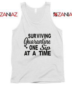 Surviving Quarantine One Sip At A Time Tank Top