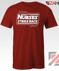 Virus The Nurses Strike Back Wars Red Tshirt