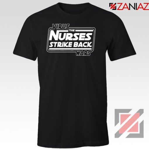 Virus The Nurses Strike Back Wars Tshirt