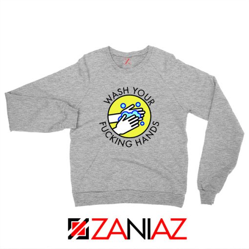 Wash Your Hands No Virus Sport Grey Sweatshirt