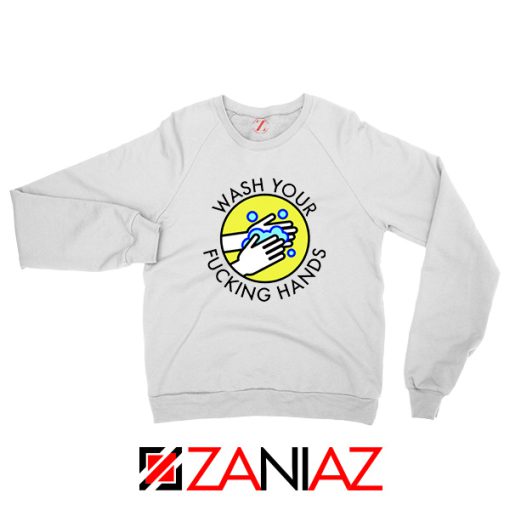 Wash Your Hands No Virus Sweatshirt