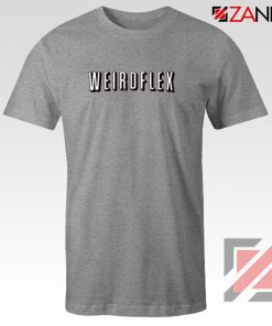 Weird Flex Meme Sport Grey Tshirt