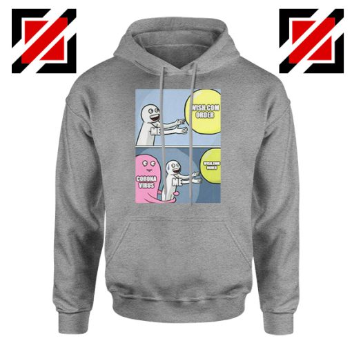 Wish Order Corona Virus Sport Grey Hoodie