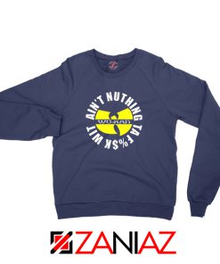 Wu Han Aint Nuthing Ta Fuck Wit Navy Blue Sweater