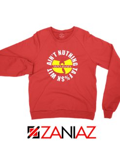 Wu Han Aint Nuthing Ta Fuck Wit Red Sweater