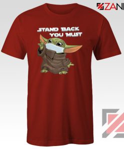 Baby Yoda Stand Back You Must Red Tshirt