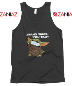 Baby Yoda Stand Back You Must Tank Top