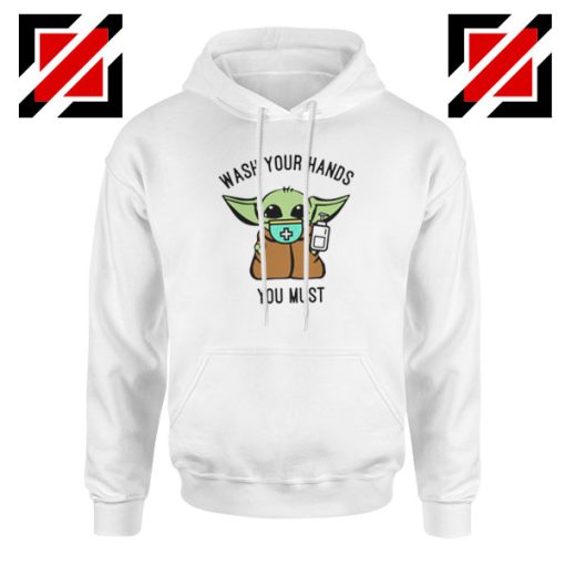 Baby Yoda Wash Your Hands Hoodie