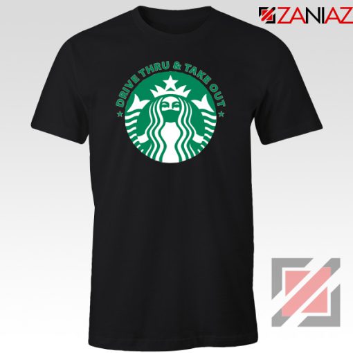 Drive Thru Take Out Coffee Black Tshirt