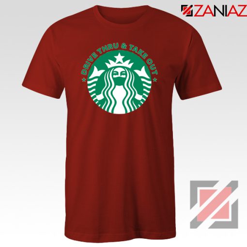 Drive Thru Take Out Coffee Red Tshirt