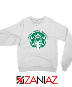 Drive Thru Take Out Coffee Sweatshirt