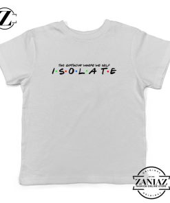 Friends Parody Isolate Kids Tshirt