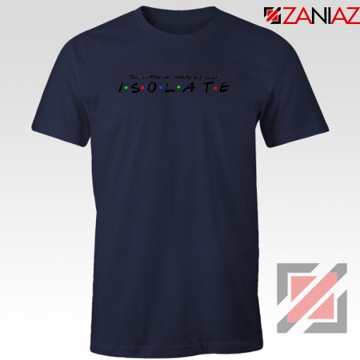 Friends Parody Isolate Navy Blue Tshirt