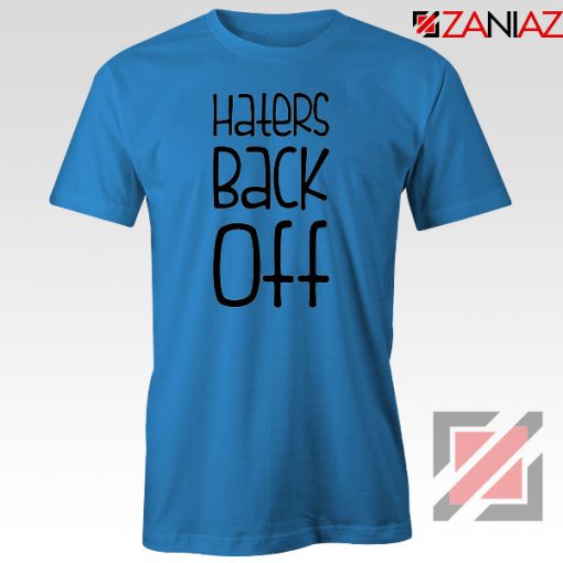 Haters Back Off Miranda Sings Blue Tshirt