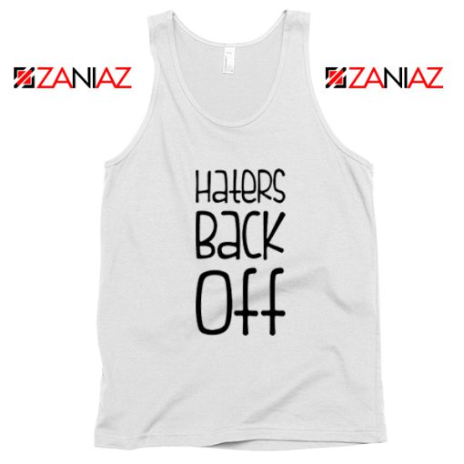 Haters Back Off Miranda Sings Tank Top