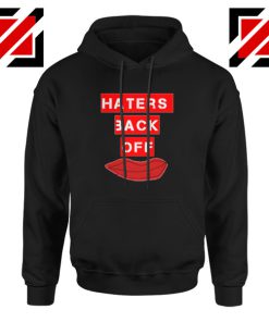 Haters Back Off Netflix Comedy Black Hoodie