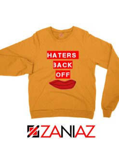 Haters Back Off Netflix Comedy Orange Sweatshirt