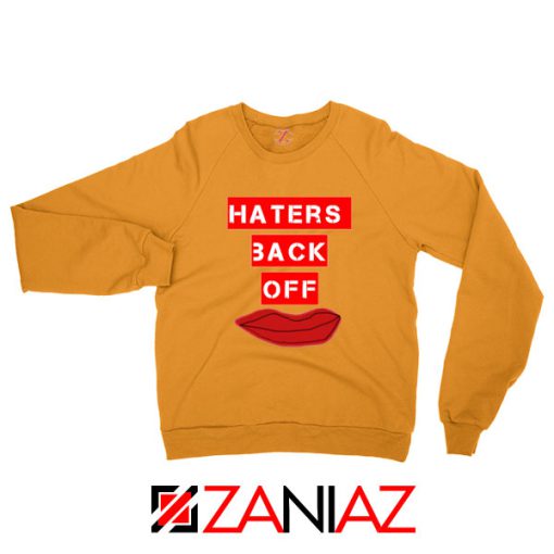 Haters Back Off Netflix Comedy Orange Sweatshirt