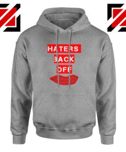 Haters Back Off Netflix Comedy Sport Grey Hoodie