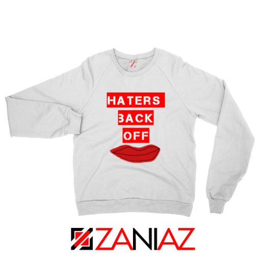 Haters Back Off Netflix Comedy Sweatshirt