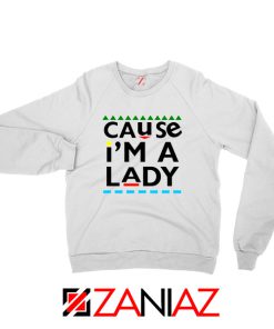 Martin Lawrence Cause I am A Lady Sweatshirt