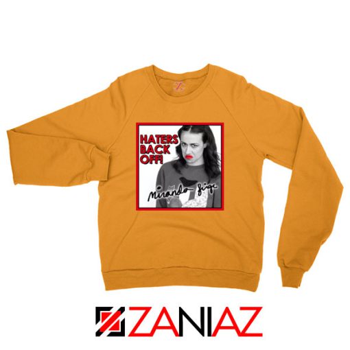 Miranda Sings Haters Back Off Orange Sweatshirt