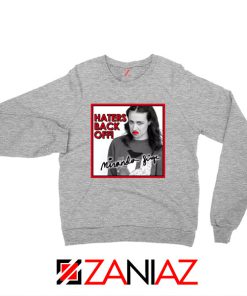 Miranda Sings Haters Back Off Sport Grey Sweatshirt