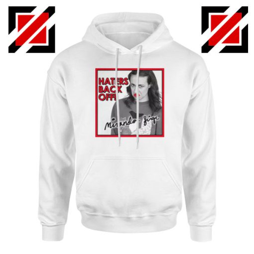 Miranda Sings Haters Back Off White Hoodie