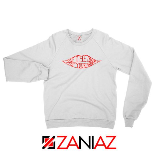 Save The Drama Sweatshirt