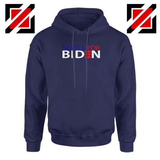 Settle For Biden Navy Blue Hoodie