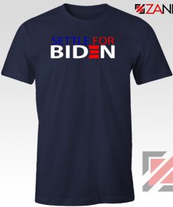 Settle For Biden Navy Blue Tshirt