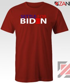 Settle For Biden Red Tshirt