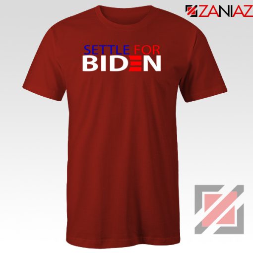 Settle For Biden Red Tshirt