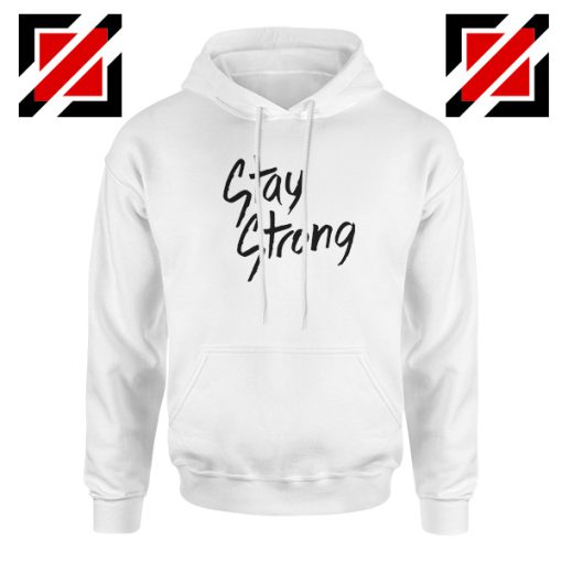 Stay Strong Hoodie