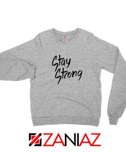 Stay Strong Demi Lovato Sport Grey Sweatshirt