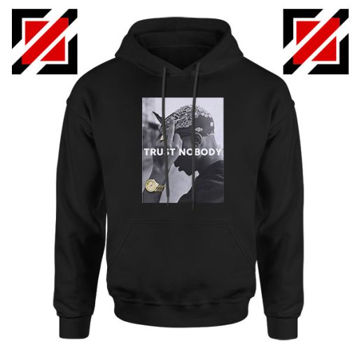 Trust Nobody Tupac Shakur Hoodie