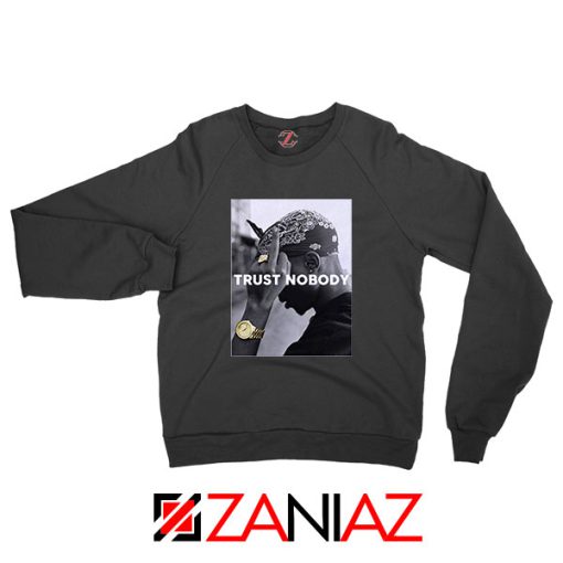 Trust Nobody Tupac Shakur Sweatshirt