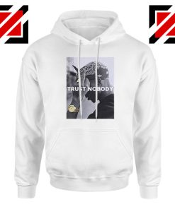 Trust Nobody Tupac Shakur White Hoodie