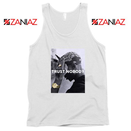 Trust Nobody Tupac Shakur White Tank Top
