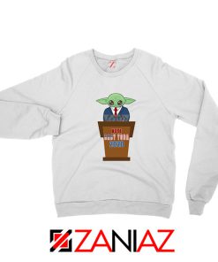 Vote Baby Yoda 2020 Sweatshirt