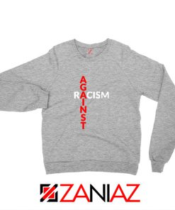 Against Racism Sport Grey Sweatshirt