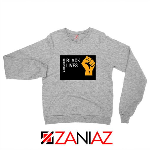 Asians For Black Lives Sport Grey Sweatshirt