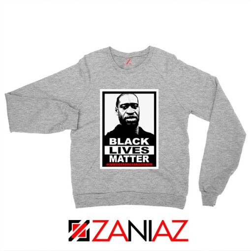 Black Lives Matter George Floyd Sport Grey Sweatshirt