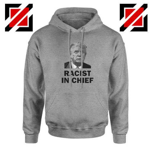 Cheap Racist in Chief Sport Grey Hoodie